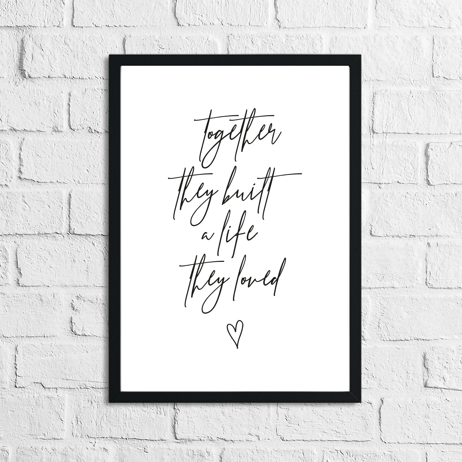 Together They Built a Life They Loved Simple Home Wall Decor Print-2